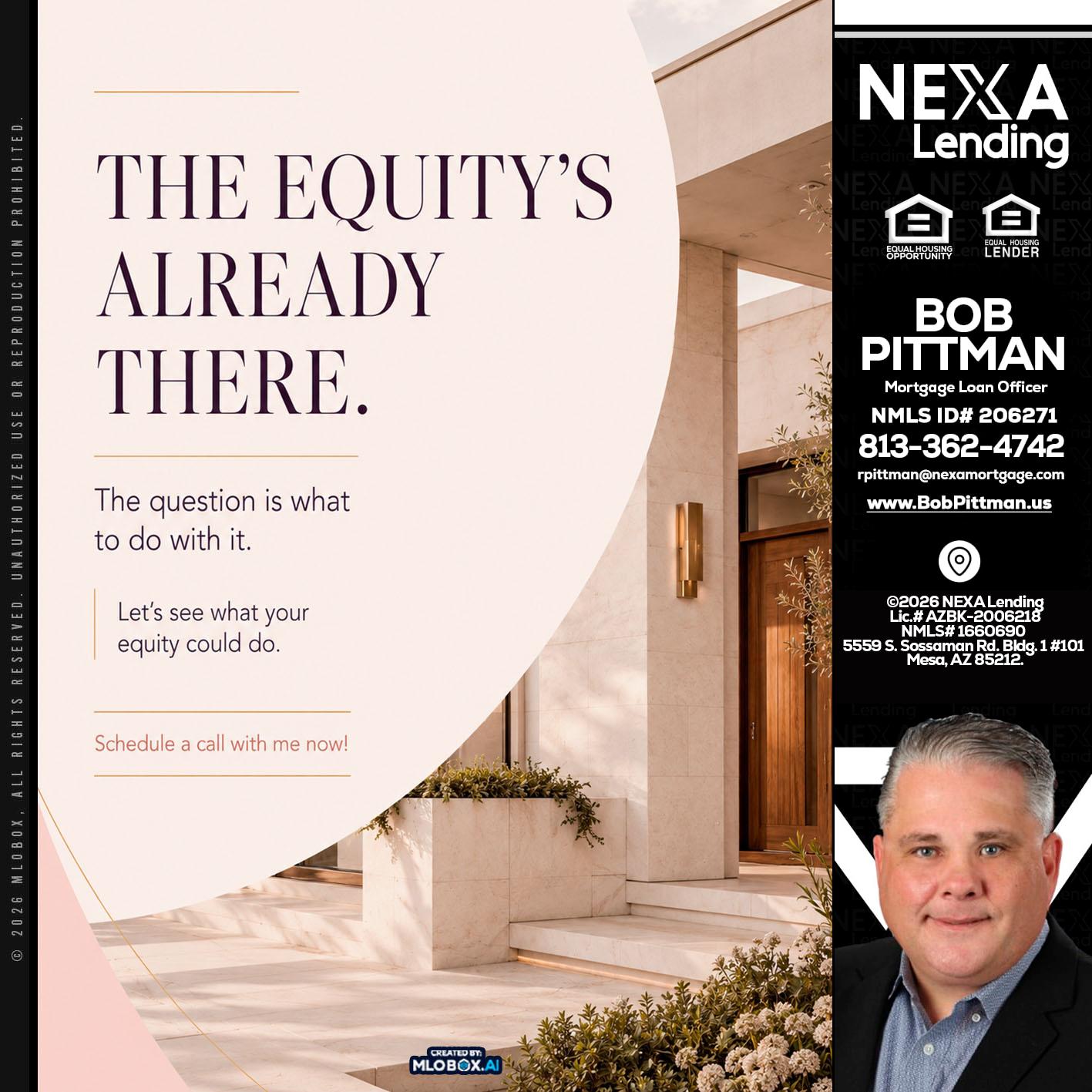 THE EQUITY'S - Bob Pittman -Mortgage Loan Officer