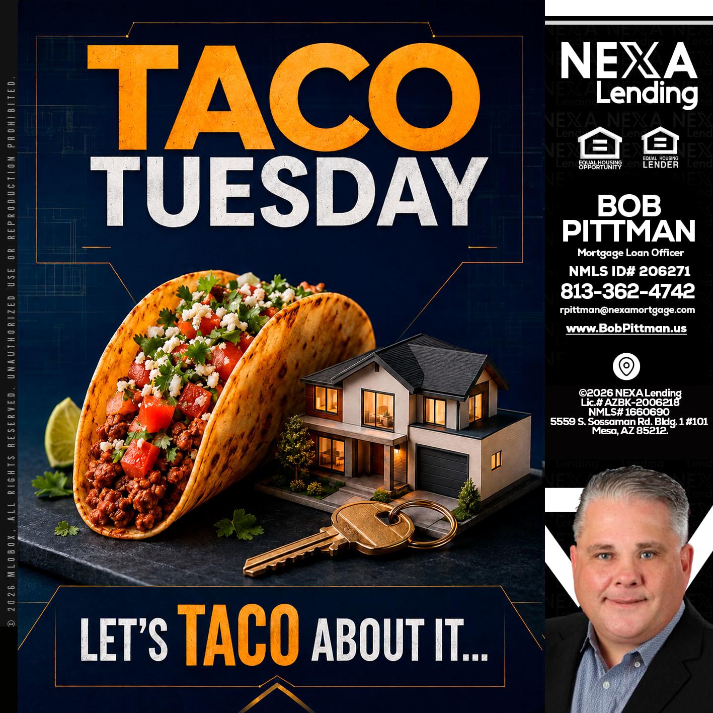 TACO TUESDAY - Bob Pittman -Mortgage Loan Officer