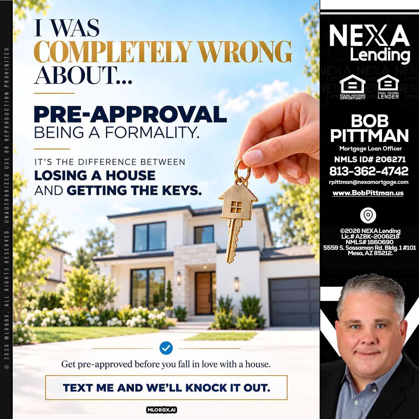 I WAS COMPLETALLY WRONG - Bob Pittman -Mortgage Loan Officer