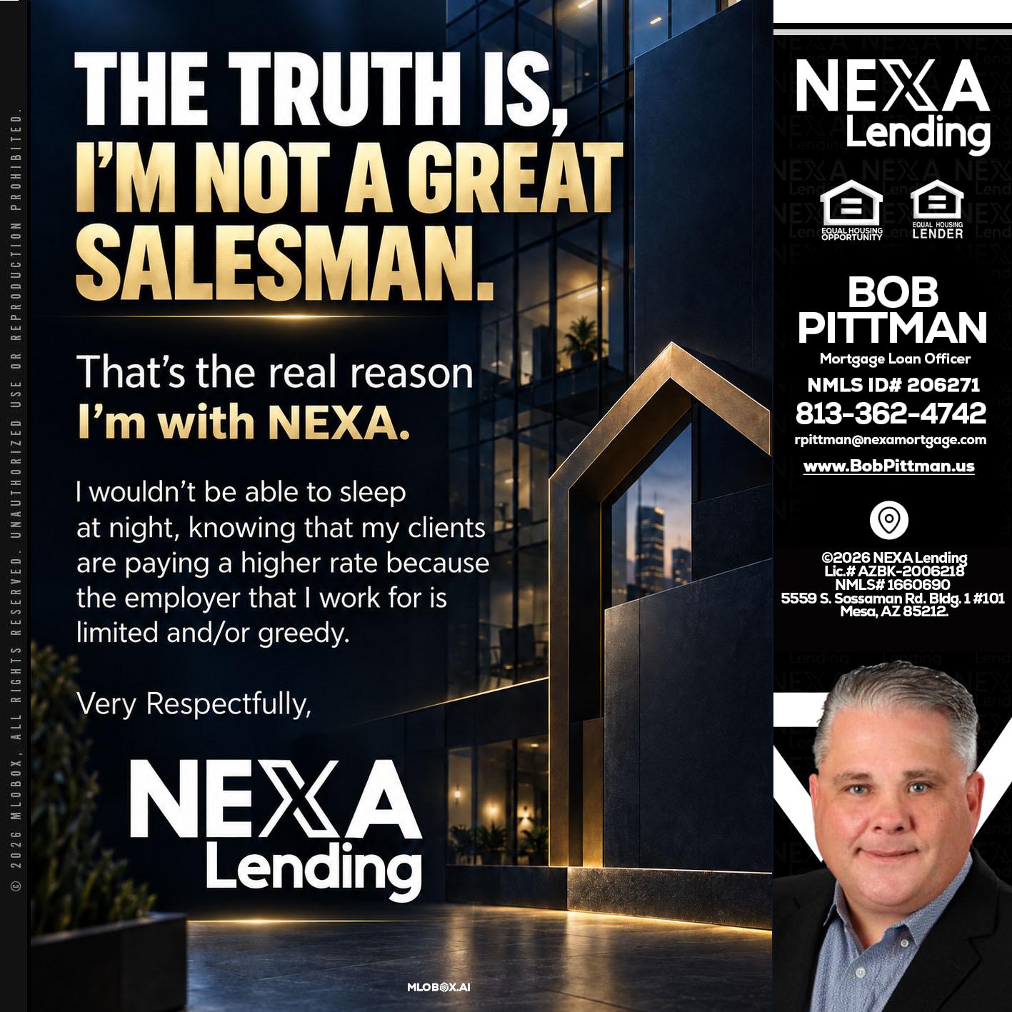 THE TRUTH IS - Bob Pittman -Mortgage Loan Officer