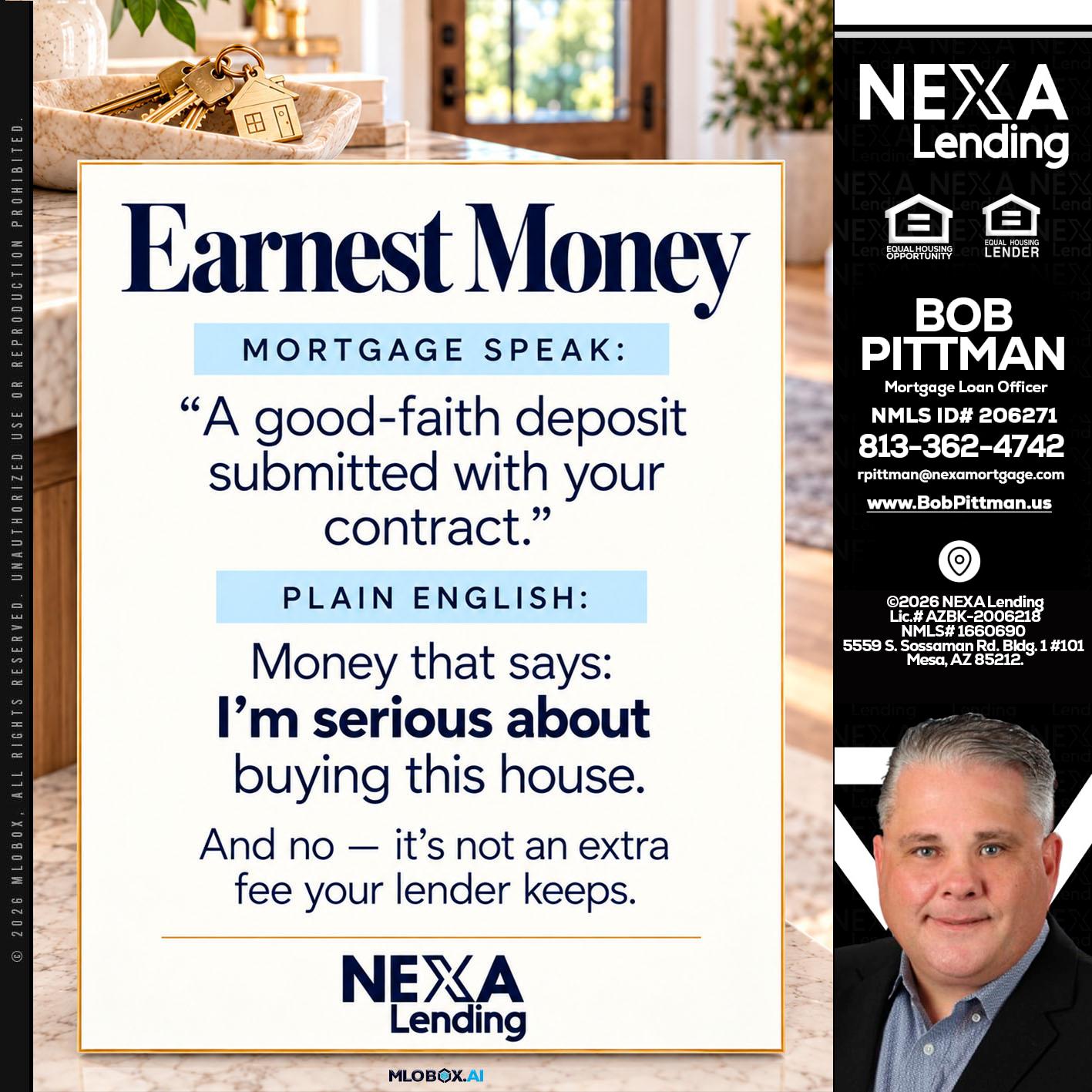 EARNEST MONEY - Bob Pittman -Mortgage Loan Officer
