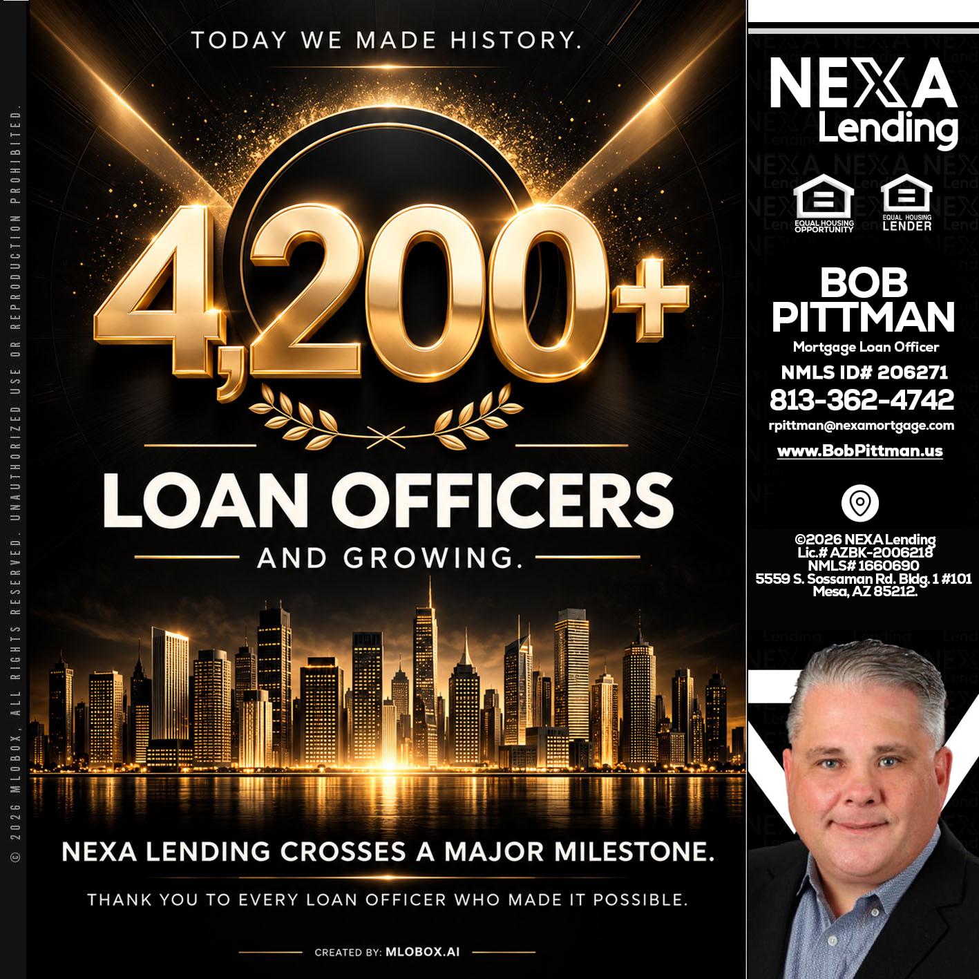 4200+. MLOs - Bob Pittman -Mortgage Loan Officer