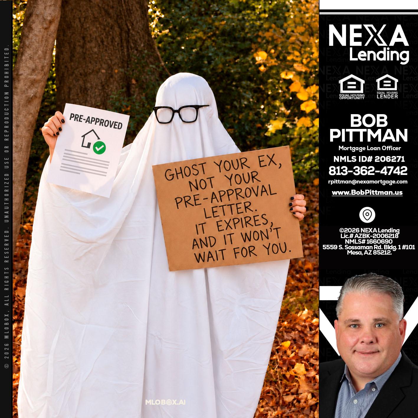 ghost you ex - Bob Pittman -Mortgage Loan Officer
