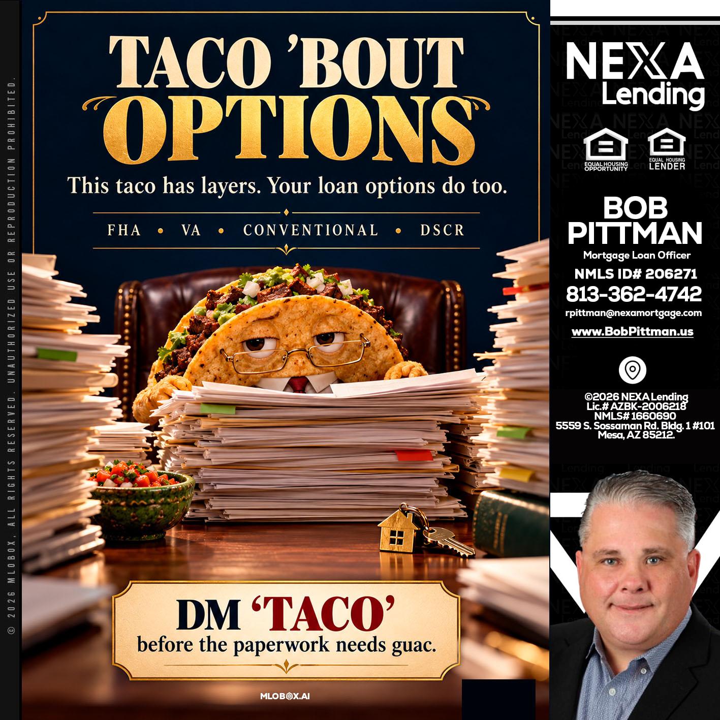TACO BOUT - Bob Pittman -Mortgage Loan Officer