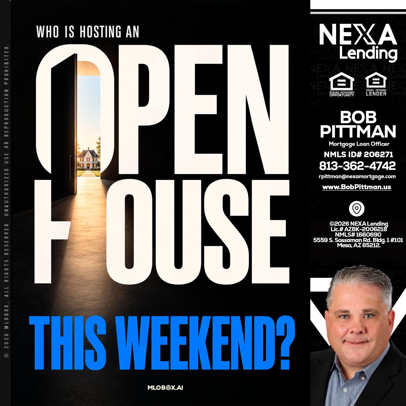 OPEN HOUSE - Bob Pittman -Mortgage Loan Officer