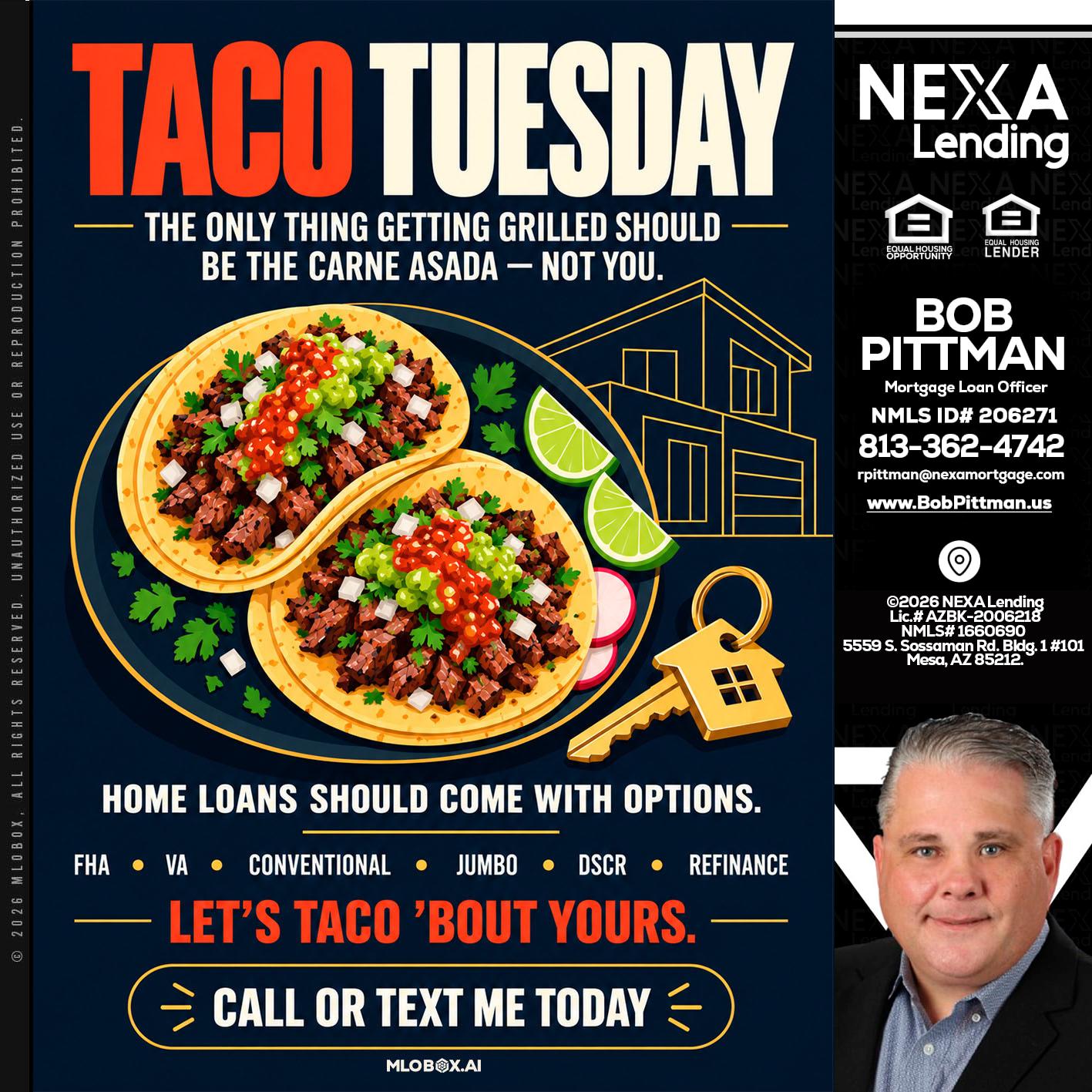 TACOS TUESDAY - Bob Pittman -Mortgage Loan Officer